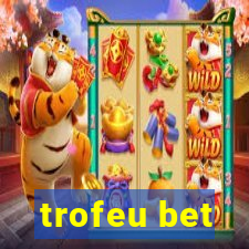 trofeu bet